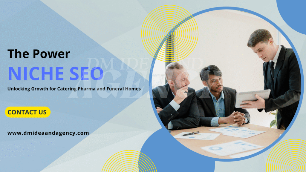 The Power of Niche SEO Services Unlocking Growth for Catering Pharma and Funeral Homes