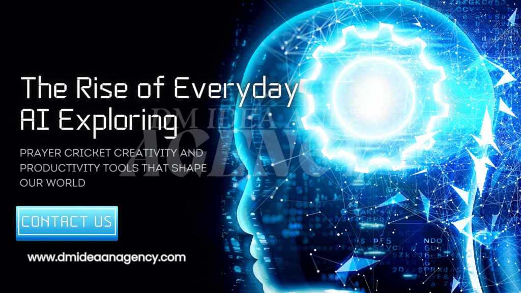 The Rise of Everyday AI Exploring Prayer Cricket Creativity and Productivity Tools That Shape Our World